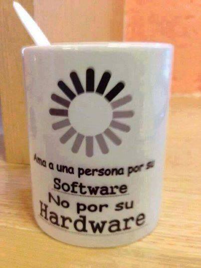 ama a una persona por su software no por su hardawre